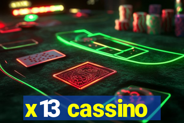 x13 cassino